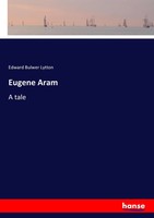 Edward Bulwer Lytton | Eugene Aram | Taschenbuch | Englisch (2017) | A Tale
