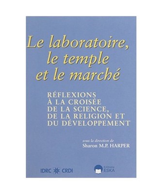 Le laboratoire le temple et le marché: Réflexions à la croisée de la science