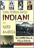 EINE GESCHICHTE DER NORDAMERIKANISCHEN INDIANER. HERREN MIT ROTEM LEDER 1999
