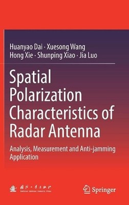 Spatial Polarization Characteristics of Radar Antenna: Analysis, Measurement and