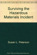 Surviving the Hazardous Materials Incident [Paperback] peterson-susan-l-onguard-