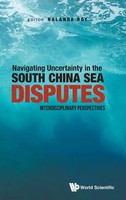 Roy Nalanda | Navigating Uncertainty In The South China Sea Disputes | Buch