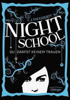 Night School 1: Du darfst keinem trauen Daugherty, C.J., Carolin Liepins Axel He