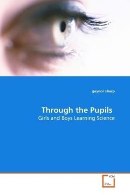 Thumbnail - Gaynor Sharp | Through The Pupils | Taschenbuch | Englisch | Ean