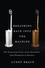 Breathing Race into the Machine: The S..., Braun, Lundy