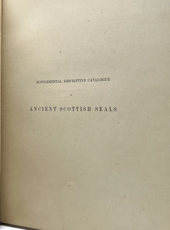 Supplemental Descriptive Catalogue of Ancient Scottish Seals Royal, Baronial, .. - Image 3 of 4