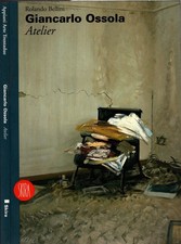 Giancarlo Ossola. Atelier. Ediz. illustrata