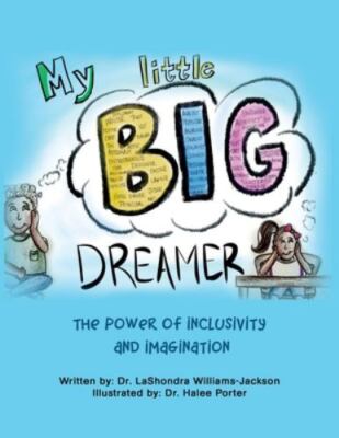 My Little  Big Dreamer: The Power of Inclusivity and Imagination, Brand New, ...