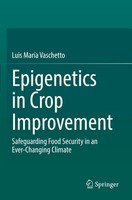 Epigenetics In Crop Improvement Luis MaríA Vaschetto