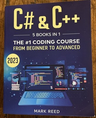 C# & C++ The #1 Coding Course From Beginner to Advanced Mark Reed 2023