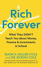 Rich Forever: What They Didnt Teach You about . Miller-Cole, Cole*#