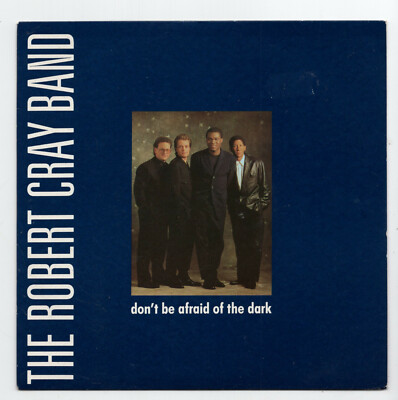 (V562) The Robert Cray Band, Don't Be Afraid Of The Dark - 1988 - 7 inch vinyl