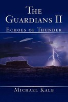 Michael Kalb | The Guardians Ii | Taschenbuch | Englisch (2005) | Iuniverse