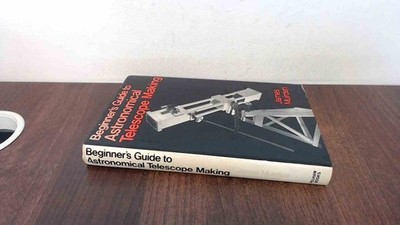 			Beginners Guide to the Astronomical Telescope, Muirden, James, Pe		