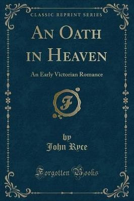 An Oath in Heaven, John Ryce,  Paperback