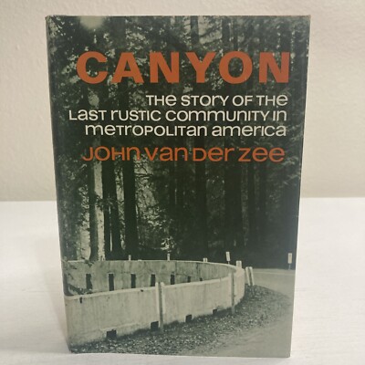 Canyon By John Van Der Zee HC Buook 1972 1st Ed The Story Of The Last Rustic...