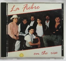 La Fiebre - Cd - On The Rise - Latin Tejano Chicano Tex Mex Rare