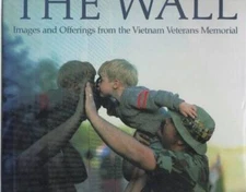 The Wall: Images and Offerings from the Vietnam Veterans Memorial - VERY GOOD