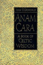 Anam Cara : A Book of Celtic Wisdom Hardcover John O'Donohue