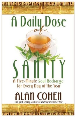 Daily Dose of Sanity : A Five-Minute Soul Recharge for Every Day of the Year,...