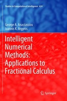 Intelligent Numerical Methods: Applications To Fractional Calculus George A. Ana