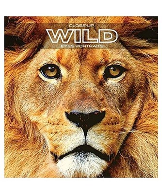 Close Up WILD Eyes Portraits: Wild Animal Colour Photo Album. Observe Nature thr