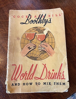 Boothby s World Drinks And How To Mix Them - Vintage 1934 Ed,  Cocktail Bill''