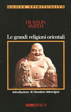Le grandi religioni orientali - Huston Smith (SugarCo Edizioni) [1993]