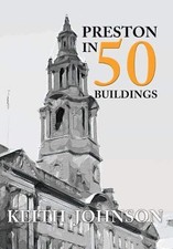Preston in 50 Buildings by Johnson  New 9781445658971 Fast Free Shipping+-