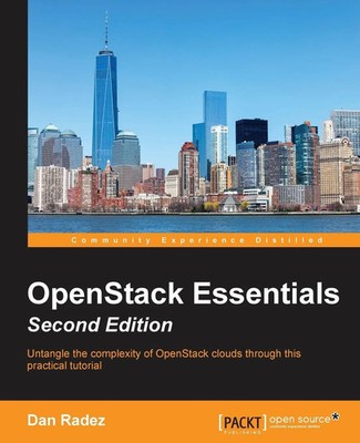 OpenStack Essentials, Second Edition Dan Radez Taschenbuch Englisch 2016