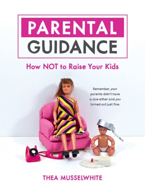 Parental Guidance by Thea Musselwhite HARDBACK 9781837995653 - Image 3