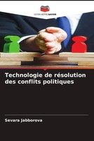 Sevara Jabborova | Technologie De RéSolution Des Conflits Politiques | Buch