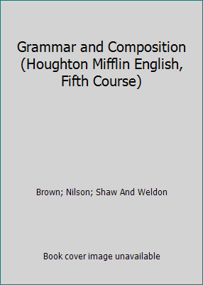 Grammar and Composition (Houghton Mifflin English, Fifth Course)