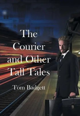 The Courier and Other Tall Tales: More David Thomas Stone stories | Tom Badgett
