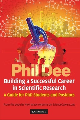 Building a Successful Career in Scientific Research: A Guide for PhD Student...