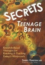 Secrets of the Teenage Brain: Research-Based Strategies for Reaching & Teach...