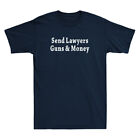 Send Lawyers Guns And Money Funny Sarcastic Quote Saying Vintage Men's T-Shirt