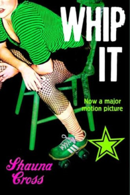 Whip It - Paperback NEW Cross, Shauna 2009-09-15