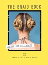 The Braid Book: 20 Fun and Easy Styles by  in Used - Very Good