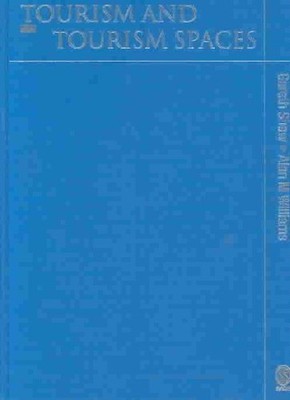 Tourism and Tourism Spaces, Hardcover by Shaw, Gareth; Williams, Allan M., Li...