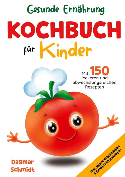 Kochbuch FüR Kinder - Gesunde ErnäHrung Leicht Gemacht | Dagmar Schmidt | Buch-image