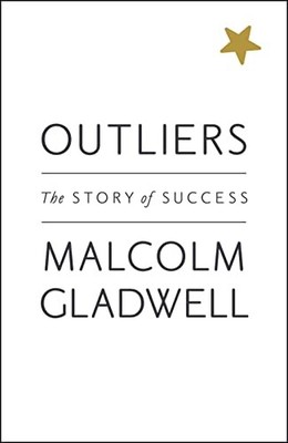Outliers: The Story of Sucess - Gladwell, Malcolm - Penguin UK