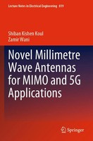 Novel Millimetre Wave Antennas For Mimo And 5G Applications Koul (U. A.) Buch