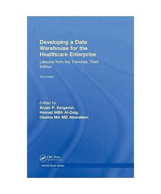 Developing a Data Warehouse for the Healthcare Enterprise: Lessons from the Tren