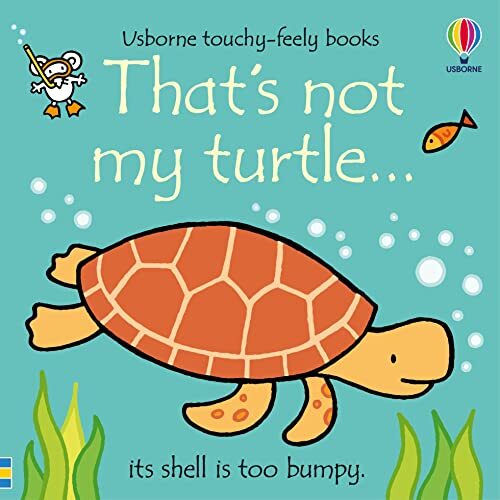 Thats Not My Turtle (Usborne Touchy-Feely Board Books) By Fiona Watt NEW