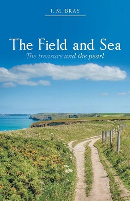 J. M. Bray | The Field and Sea | Taschenbuch | Englisch (2025) | Westbow Press