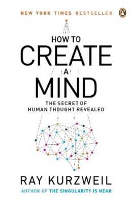 Ray Kurzweil How to Create a Mind (Paperback)