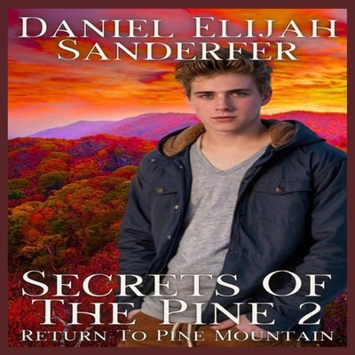 Secrets Of The Pine 2 Return To Pine Mountain Daniel Elijah Sande