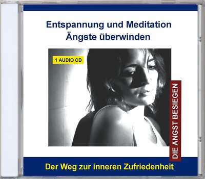 Entspannung und Meditation - Ängste überwinden - Audio-CD - Neuware