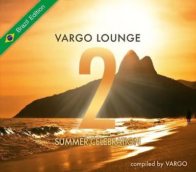 Vargo - Vargo Lounge - Summer Celebration 2 (Brazil Edition)
